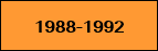 1988-1992